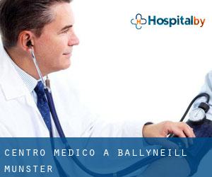 Centro Medico a Ballyneill (Munster)