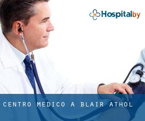 Centro Medico a Blair Athol