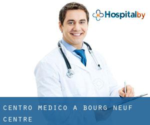 Centro Medico a Bourg Neuf (Centre)