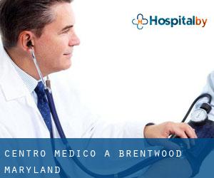 Centro Medico a Brentwood (Maryland)