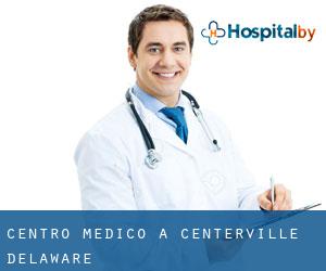 Centro Medico a Centerville (Delaware)