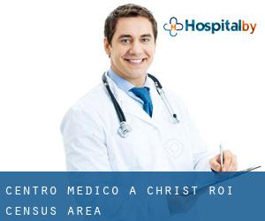 Centro Medico a Christ-Roi (census area)