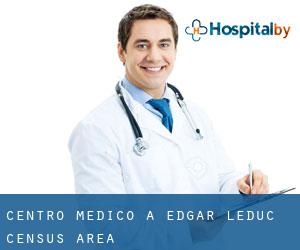 Centro Medico a Edgar-Leduc (census area)