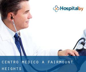 Centro Medico a Fairmount Heights