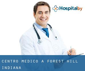 Centro Medico a Forest Hill (Indiana)
