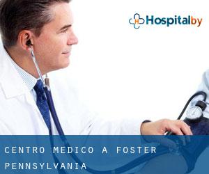 Centro Medico a Foster (Pennsylvania)