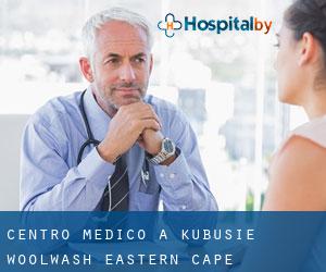 Centro Medico a Kubusie Woolwash (Eastern Cape)