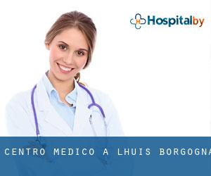 Centro Medico a L'Huis (Borgogna)