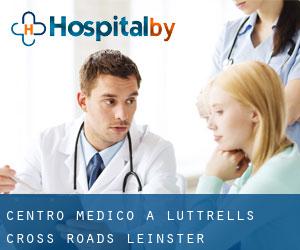 Centro Medico a Luttrell's Cross Roads (Leinster)