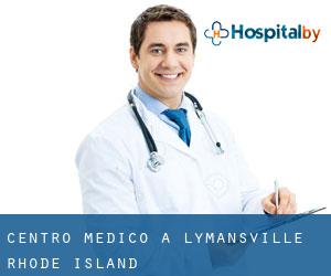 Centro Medico a Lymansville (Rhode Island)