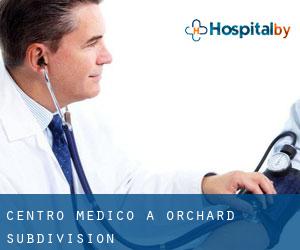 Centro Medico a Orchard Subdivision