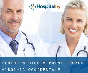 Centro Medico a Point Lookout (Virginia Occidentale)