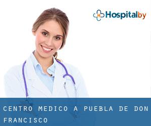 Centro Medico a Puebla de Don Francisco