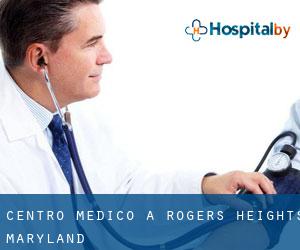 Centro Medico a Rogers Heights (Maryland)