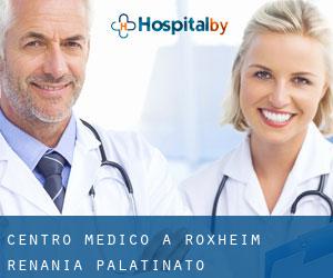 Centro Medico a Roxheim (Renania-Palatinato)