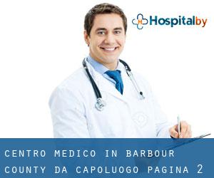 Centro Medico in Barbour County da capoluogo - pagina 2