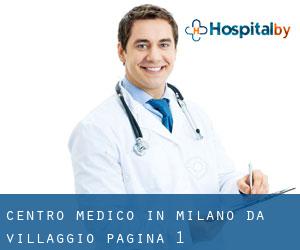 Centro Medico in Milano da villaggio - pagina 1