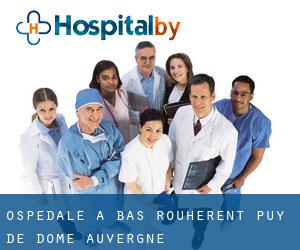 ospedale a Bas Rouherent (Puy-de-Dôme, Auvergne)