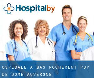 ospedale a Bas Rouherent (Puy-de-Dôme, Auvergne)