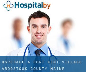 ospedale a Fort Kent Village (Aroostook County, Maine)
