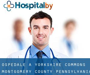 ospedale a Yorkshire Commons (Montgomery County, Pennsylvania)
