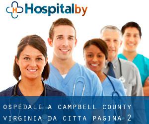 ospedali a Campbell County Virginia da città - pagina 2