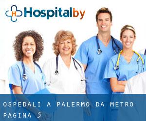 ospedali a Palermo da metro - pagina 3